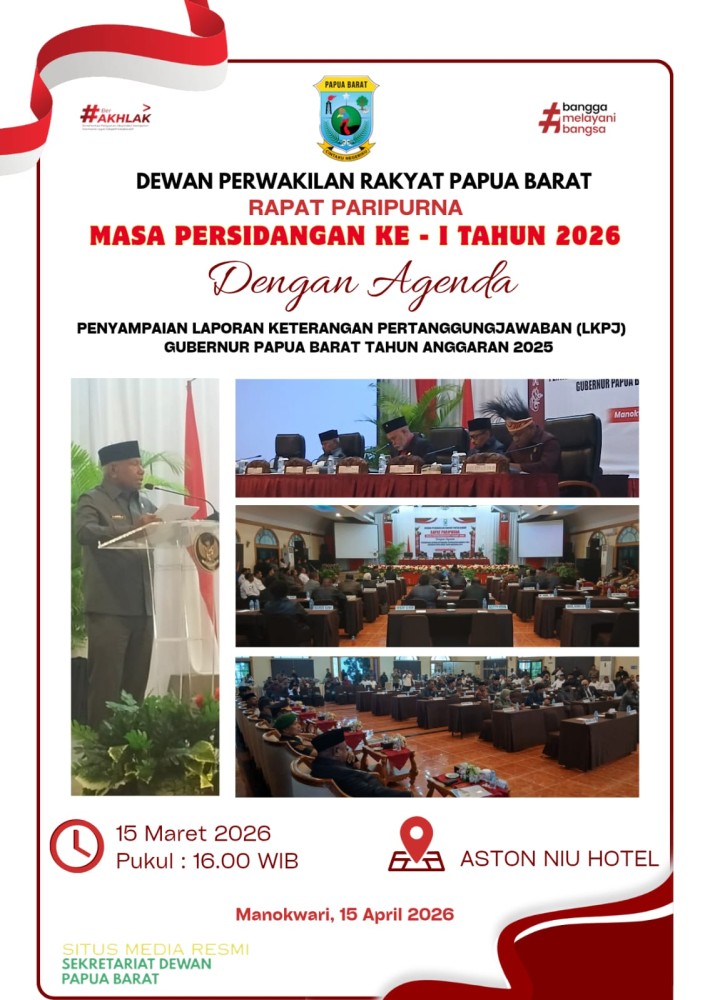 RAPAT PARIPURNA DPR PAPUA BARAT DENGAN AGENDA PENYAMPAIAN LAPORAN KETERANGAN PERTANGGUNGJAWABAN (LKPJ) GUBERNUR PAPUA BARAT TAHUN ANGGARAN 2025